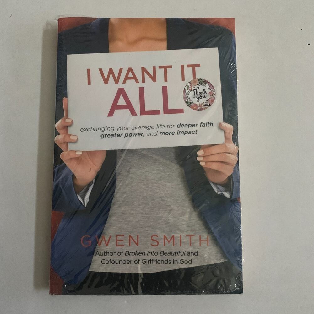 I Want It All : Exchanging Your Average Life for Deeper Faith Greater Power Book